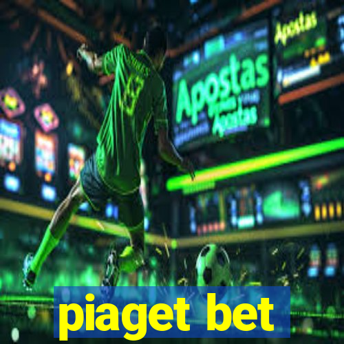 piaget bet